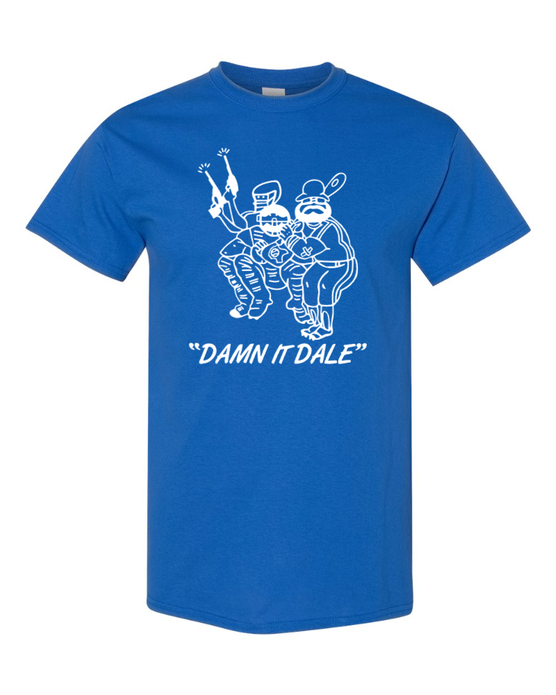 Damn It Dale T-Shirt