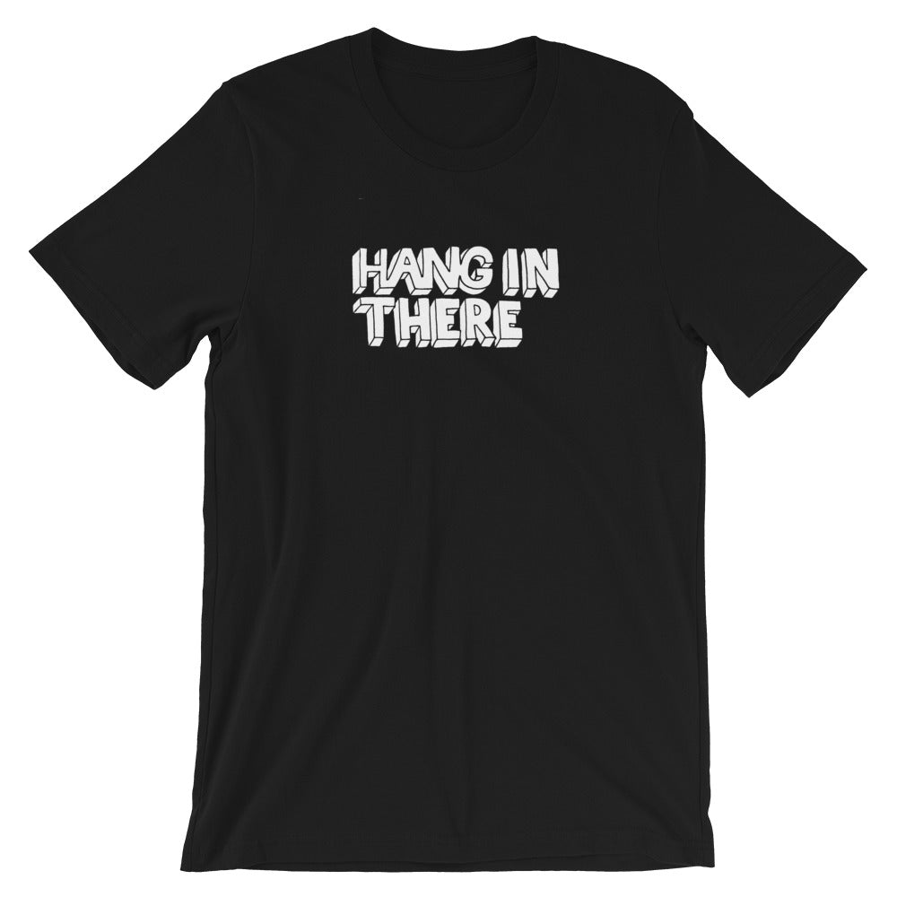 HANG IN THERE